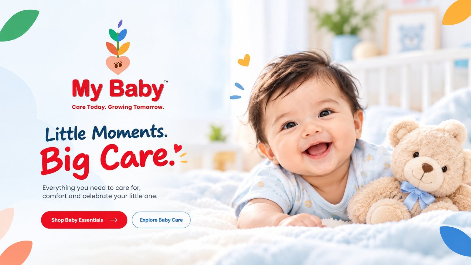 MY BABY banner: “Little Moments. Big Care.” with a smiling baby beside a teddy bear